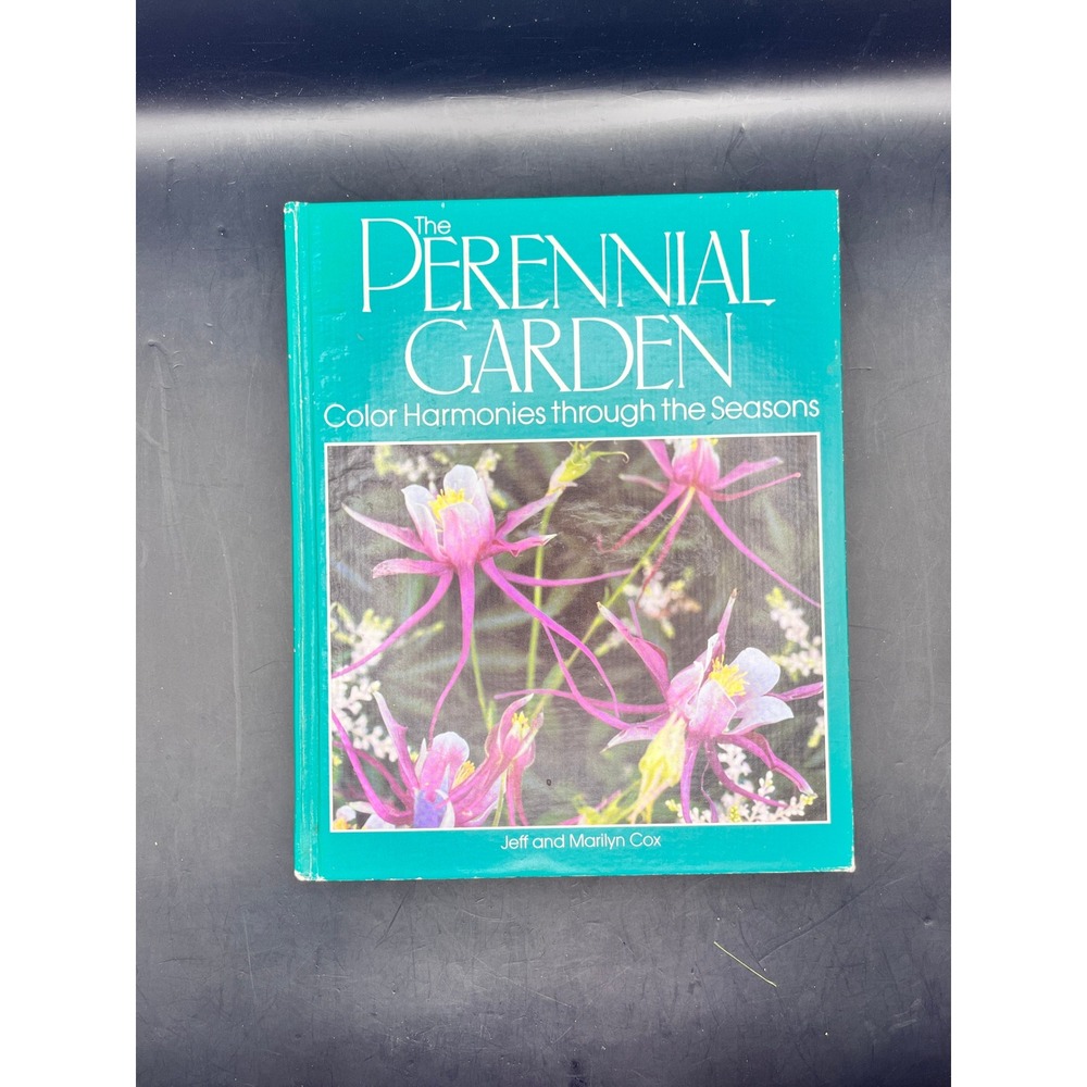 The Perennial Garden Color Harmonies Through the Seasons Hardcover Book 1985